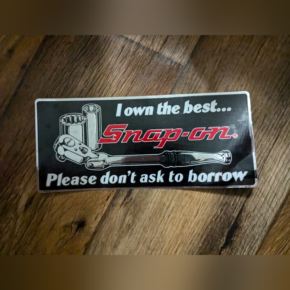 SNAP ON TOOL Advertising Decal Sticker I Own The Best Snap-on 9.5" X 4"